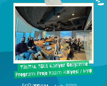 TÜBİTAK 3501 Kariyer Geliştirme Programı Proje Yazım Atölyeleri'nin İlk Haftasını Tamamladık!