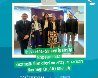 Üniversitemizde Kozmetik Üreticileri ve Araştırmacıları Derneği’ni (KÜAD) ağırladık.