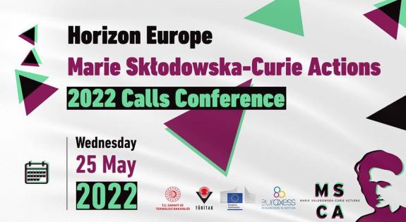 Ufuk Avrupa Marie Sklodowska-Curie 2022 Çağrıları (Çevrimiçi) Konferansı